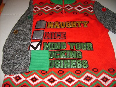 CHRISTMAS LIST NAUGHTY/ NICE / MIND YOUR F#C#ING BUISNES UGLY SWEATER NEW LG
