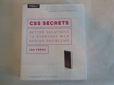 CSS Secrets : Better Solutions to Everyday Web Design Problems by Lea Verou...