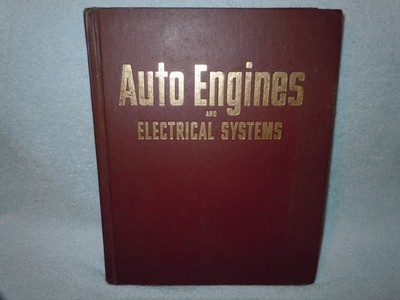 Auto Engines and Electrical Systems 6th Edition 1973 by Motor NY NY