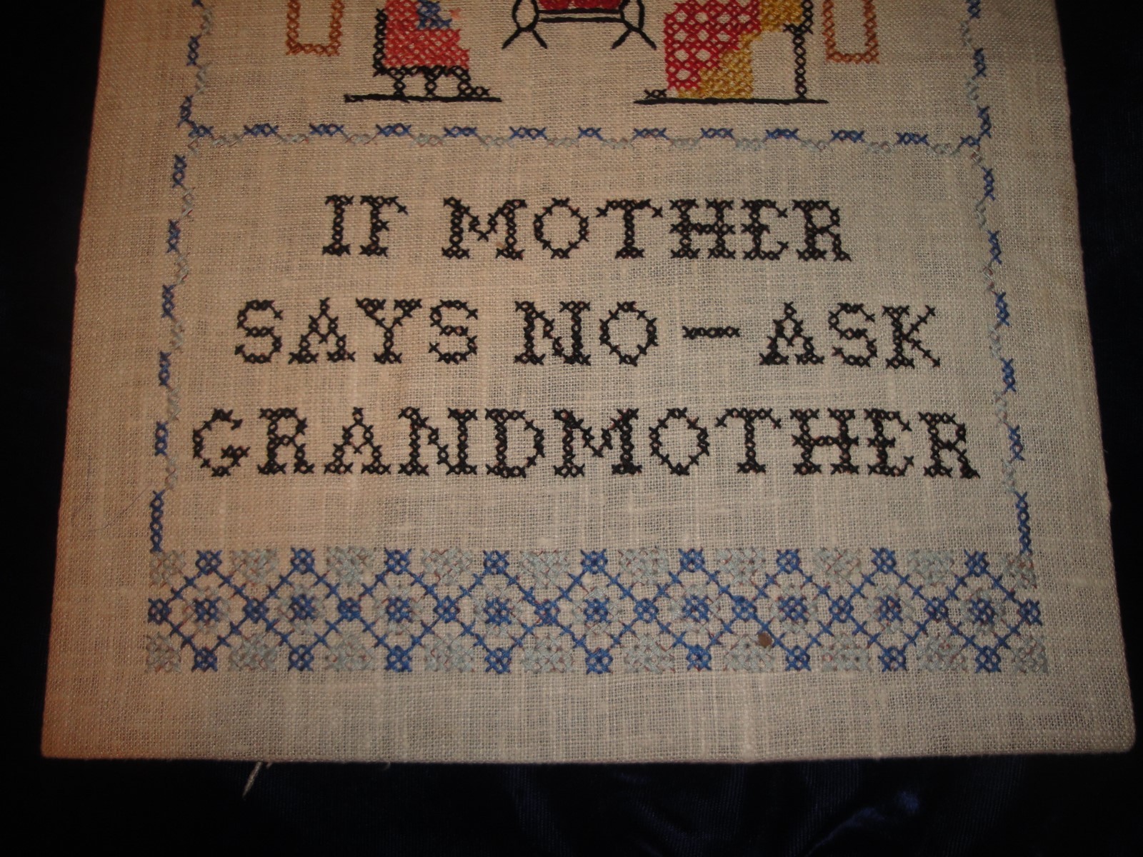 If Mother Says No, Ask Grandmother Finished Cross Stitch Motto 11