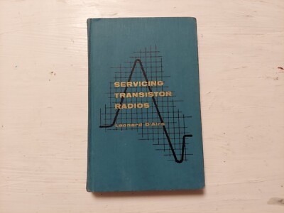 Vintage Servicing Transistor Radios Leonard D Airo  1958 Gernsback Hard Cover