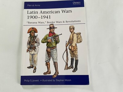 Osprey - Latin American Wars 1900-1941 (Men-At-Arms 519)