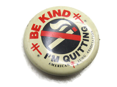 Be Kind I'm Quitting Button American Lung Association