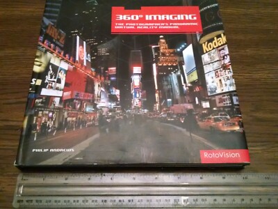 360 Degree Imaging : Photographer's Panoramic Virtual Reality Manual