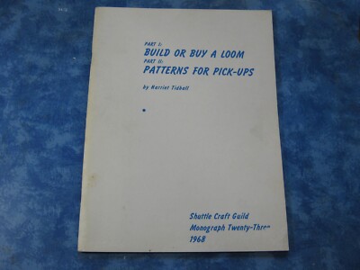 BUILD OR BUY A LOOM +PATTERNS Harriet Tidball SC 1968 Shuttle Craft Monograph 23