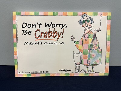 Don t Worry, Be Crabby - Maxine s Guide To Life - John Wagner - Paperback Book