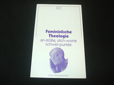 Feministische Theologie An-Stöße, Stich-Worte Schwer-Punkte