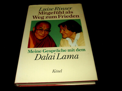 Luise Rinser - Mitgefühl als Weg zum Frieden  Meine Gespräche mit dem Dalai Lama