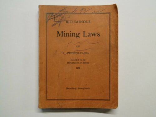 1950 Bituminous Mining Laws of Pennsylvania Department of Mines Vintage Book