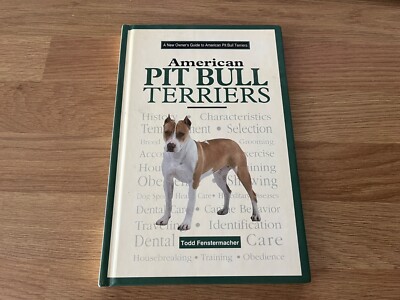 AMERICAN PIT BULL TERRIER BOOK TFH PUBLICATIONS TODD FENSTERMACHER OWNER'S GUIDE