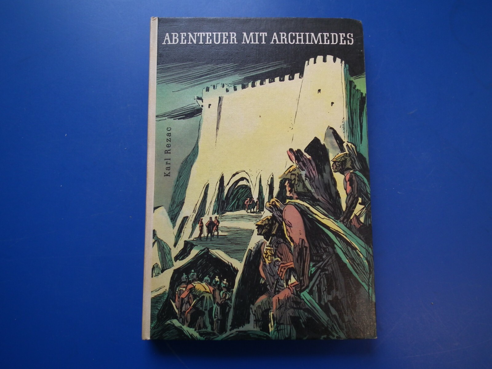 DDR Buch K. Rezac Abenteuer mit Archimedes Physik für Kinder Kraft Technik top