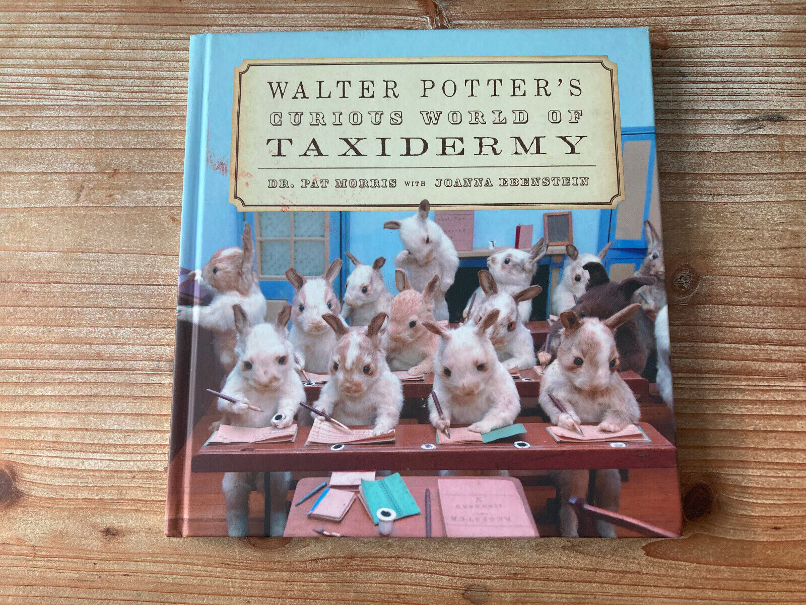 Walter Potter's Curious World of Taxidermy, Dr. Pat Morris Walter Potter's Curious World of Taxidermy, Dr. Pat Morris