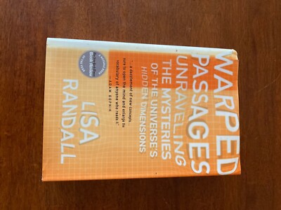 Warped Passages : Unraveling the Mysteries of the Universe's Hidden...