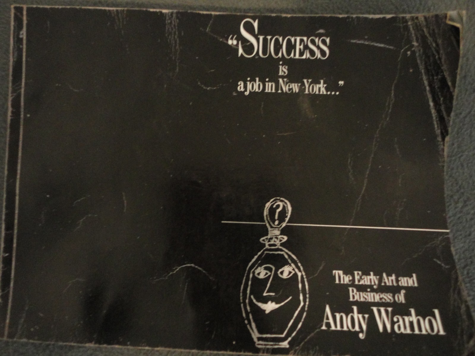 ANDY WARHOL Early Art and Business Grey Art Gallery, Success is a Job in NYC