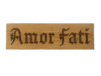 Amor Fati Engraved Wood Plaque Sign Love Your Fate Latin Friedrich Nietzsche Ebay