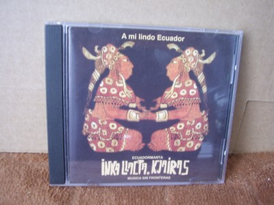 INKA LLACTA KJAIRAS   A MI LINDO ECUADOR Fonoruz '97 CD South American FOLK ROCK