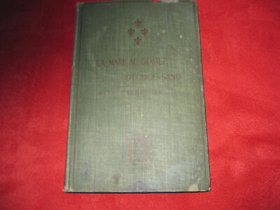 La Mare Au Diable by George Sand, 1st Edition, 1899, in French
