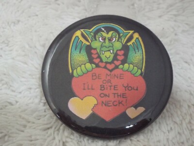 Be Mine or I'll Bite You on Neck Vampire Button Pin | Valentine | Halloween(A52)