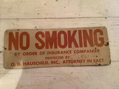 Vintage No Smoking Metal Sign, O.D. Hauschild, Inc. Attorney in Fact