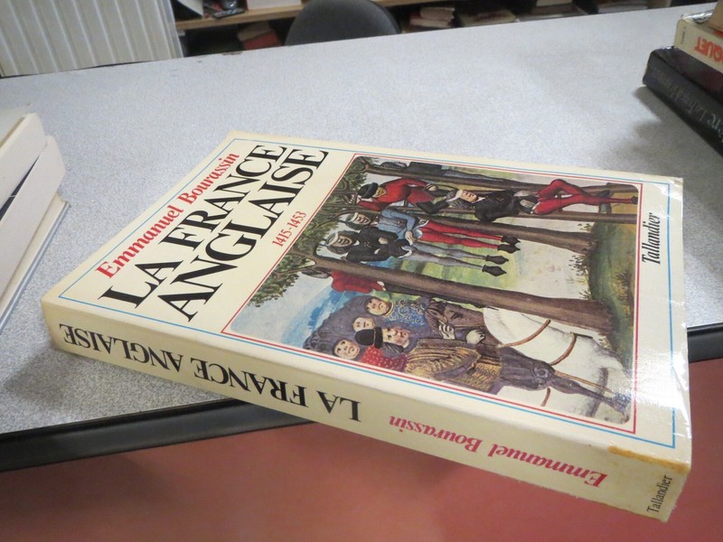 Ca292 La France Anglaise 1415-1453 Emmanuel Bourassin