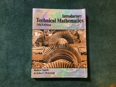 Introductory Technical Mathematics by Robert D Smith & John C Peterson 5th Ed