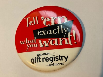 TELL 'EM EXACTLY WHAT YOU WANT! 3 inch metal pin-back collectible