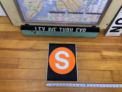 NYC SUBWAY SMALL 9'' ROLL SIGN R40 SHUTTLE ROUTE NYCTA 2001 ORANGE S LINE SPECIAL