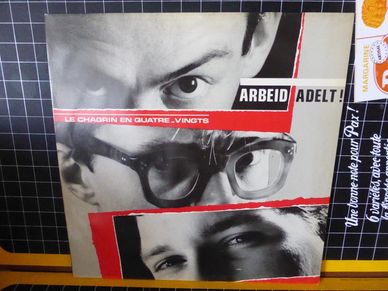Arbeid Adelt! â Le Chagrin En Quatre-Vingt 33 Rpm, 12