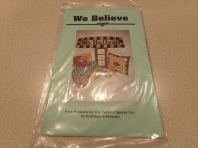 ''WE BELIEVE''  FOUR PROJECTS for the FAITHFUL SPORTS FAN  by Kathleen Parman NEW