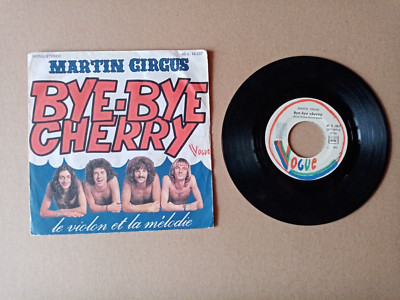 Vinyle 45 tours - Martin Circus - Bye-bye Cherry