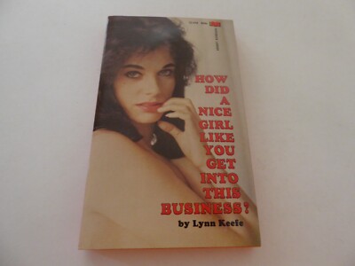 HOW DID A NICE GIRL LIKE YOU GET INTO THIS BUSINESS? 1967  LYNN KEEFE   FINE