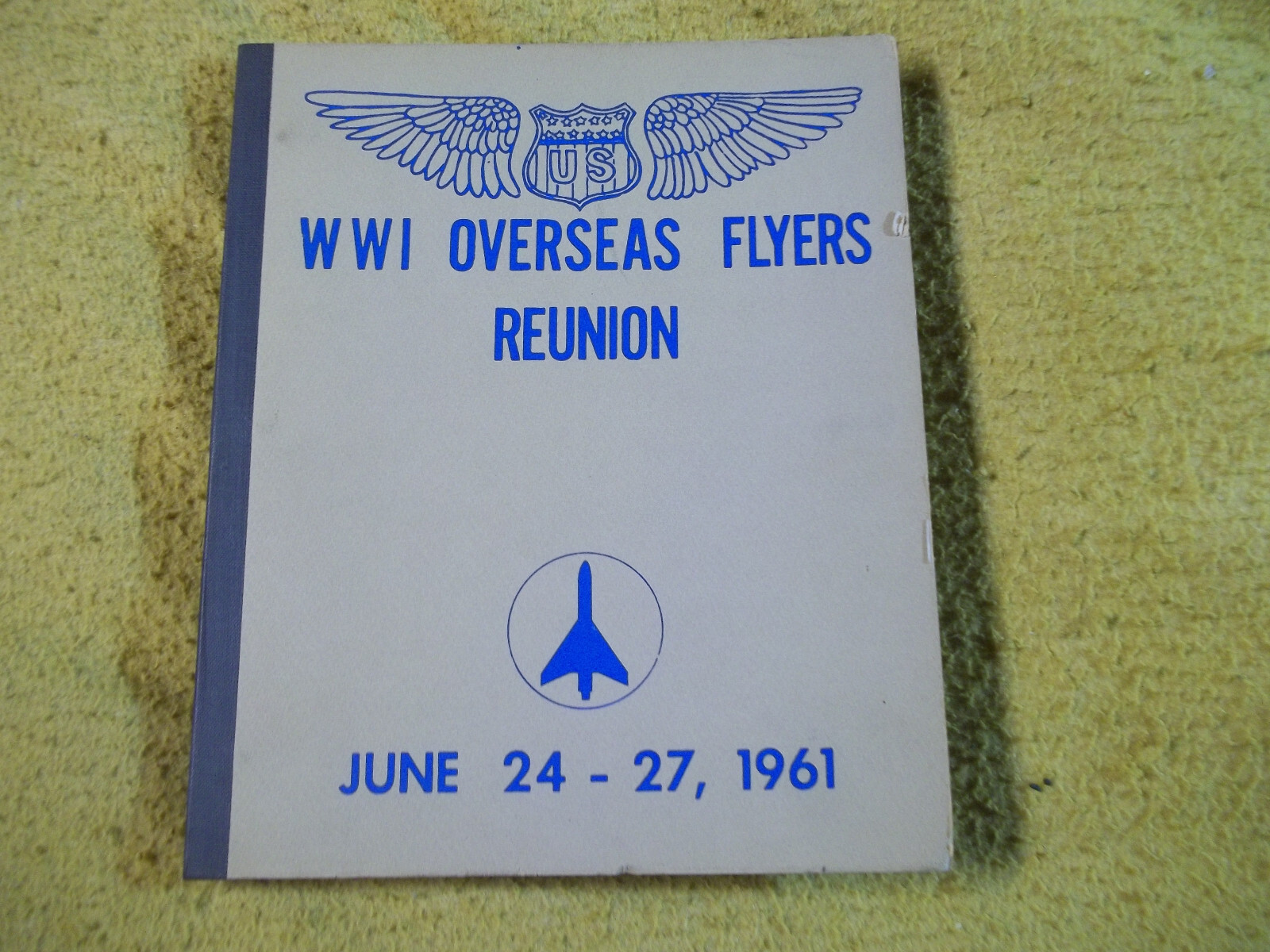 WW1 OVERSEAS FLYERS,1st REUNION JUNE,24-27, 1961, PHOTO,BOOK