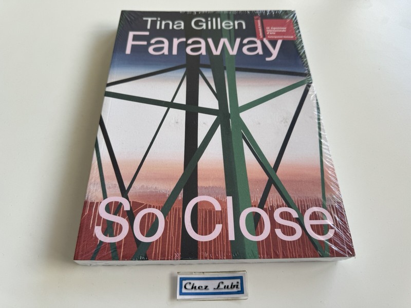 Tina Gillen - Faraway So Close - Mudam Hatje Cantz - Fr/En - Neuf Sous Blister