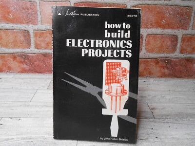 Vintage How To Build Electronic Projects Book 1973 Educational
