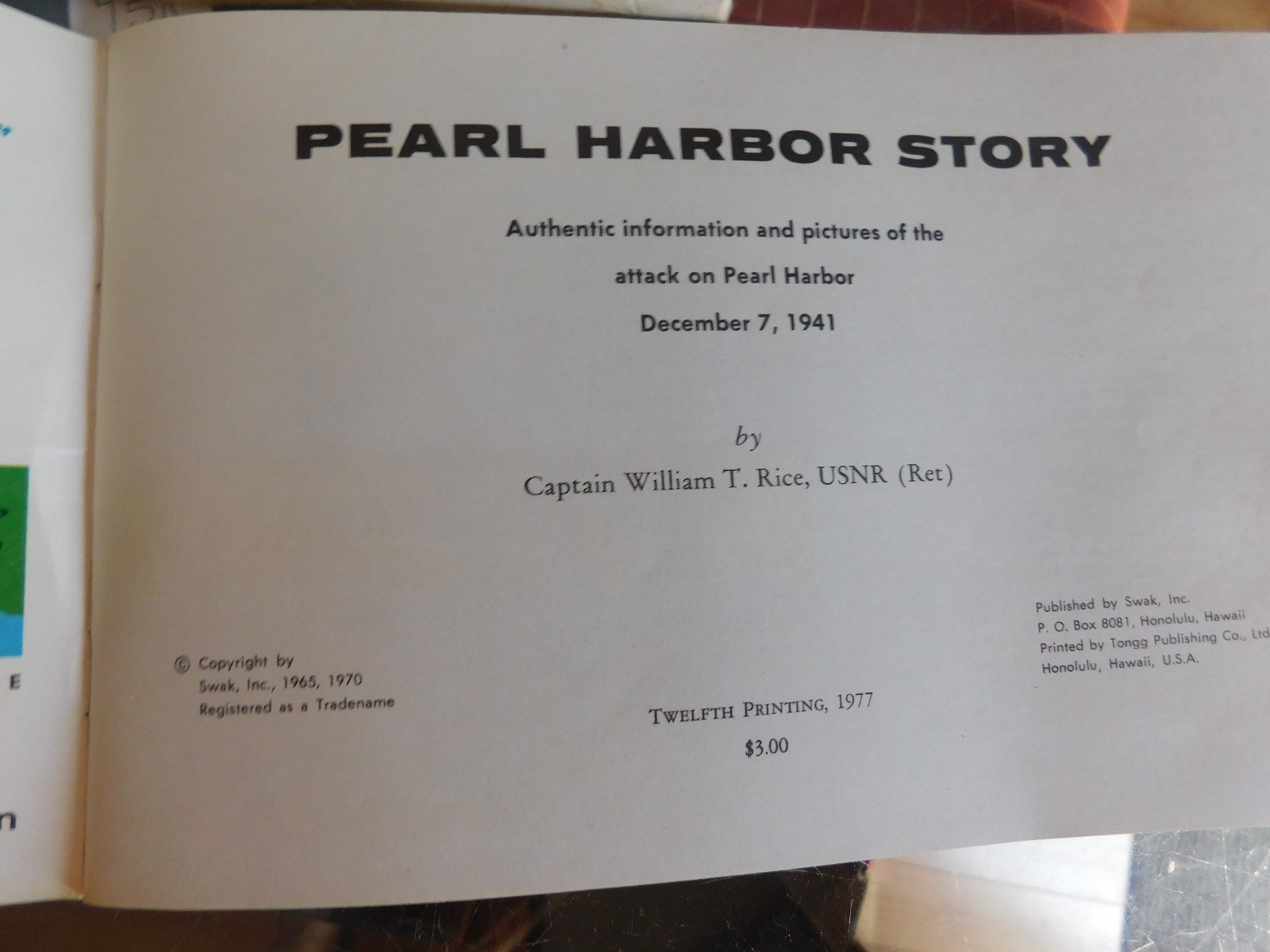 PEARL HARBOR STORY December 7, 1941 BY Captain William T. Rice
