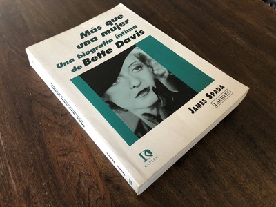1994 Bette Davis Biografia por James Spada in Spanish Mas que una Mujer Laertes