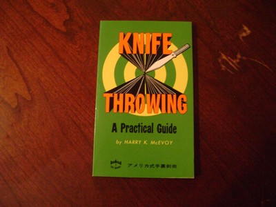 Knife Throwing: A Practical Guide by Harry K. McEvoy paperback