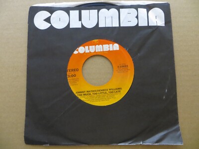 Johnny Mathis & Deniece Williams   Too Much, Too Little, Too Late - 1978 - 7'' 45