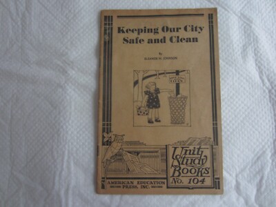 1934 Unity Study Books No. 104 Keeping Our City Safe and Clean