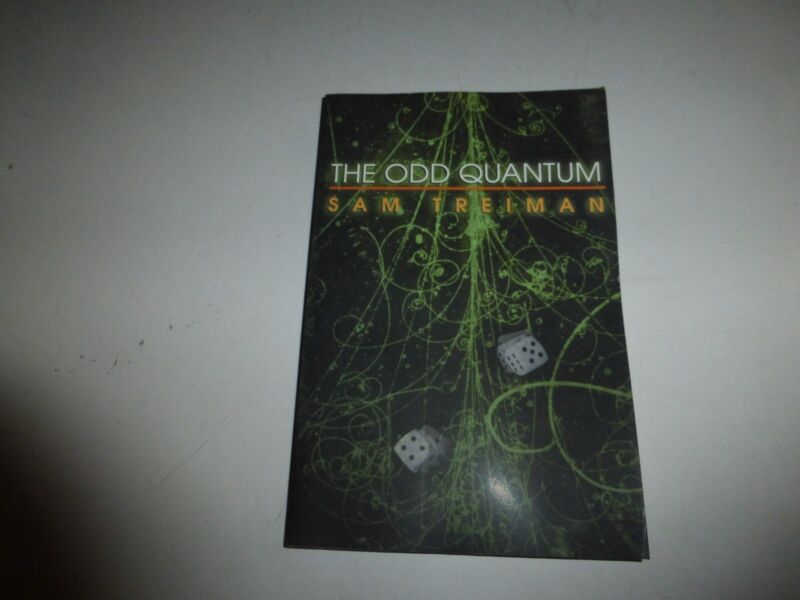 Odd Quantum, Paperback By Treiman, Sam B., Paperback, 2002 New,  B329
