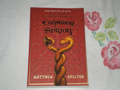 ENDYMION SPRING by MATTHEW SKELTON     -ARC- -JA-