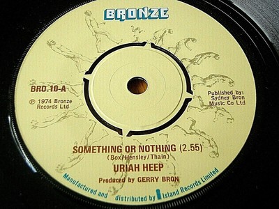 URIAH HEEP - SOMETHING OR NOTHING  7'' VINYL
