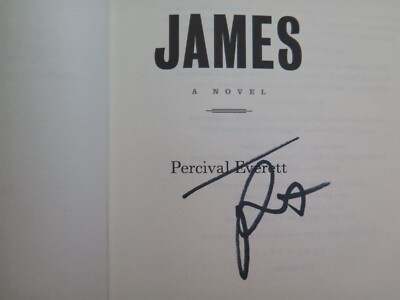 SIGNED on Full Title Page by Percival Everett | JAMES | 1st ED, 1st PRINTING