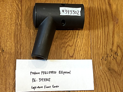 PROFORM CARBON E7 ELLIPTICAL PFEL59920 Left Arm Front Cover #393302 Shelf M
