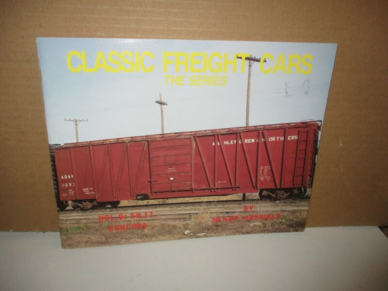 Classic Freight Cars The Series, Vol. 8: 50 Ft Boxcars By Henry Maywald (1995 Pb
