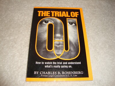 Trial of O. J. How to Watch the Trial and Understand What's Really Going On pb