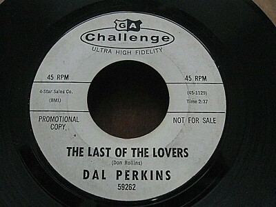 Dal Perkins PROMO 45   Last of The Lovers / It's So Nice  CHALLENGE Label  VG+ 