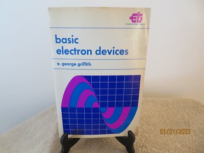 Basic Electron Devices   PB   1971   E. George Griffith  Rinehart Press
