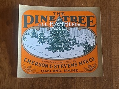 Axe Label NOS Pine Tree Emerson Stevens MFG Co Oakland Maine ME