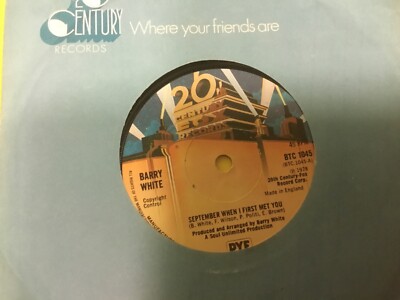BARRY WHITE SEPTEMBER WHEN I FIRST MET YOU 7   VINYL RECORD SINGLE BTCL 1045